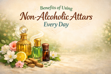 Benefits of Using Non-Alcoholic Attars Every Day